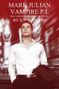 Mark Julian Vampire P.I.: The Case of the Heavenly Host (Mark Julian, Vampire P.I. #3) by Kyle Cicero