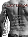 UNSPEAKABLE and Other Stories by Lucy Taylor