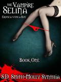 The Vampire Selina  (Erotica With A Bite) Blood Call/Blood Debt by Molly Synthia