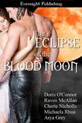 The Eclipse of the Blood Moon by Michaela Rhua
