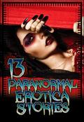 13 Paranormal Erotica Stories by Molly Synthia