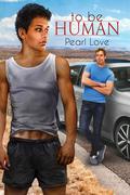 To Be Human (To Be Human #1) by Pearl Love