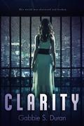 Clarity by Gabbie S. Duran