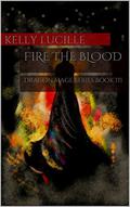 Fire The Blood by Kelly Lucille