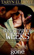Bulletproof Weeks by Taryn Elliott