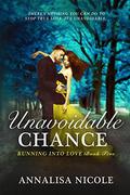 Unavoidable Chance (Running Into Love #5) by Annalisa Nicole