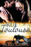 Rue Toulouse by Debby Grahl