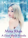 A Christmas Wish (Djinn World #3) by Mina Khan