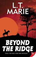 Beyond the Ridge by L.T. Marie
