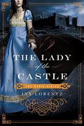 The Lady of the Castle (Die Wanderhure #2) by Lee Chadeayne
