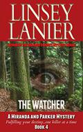 The Watcher (Miranda and Parker Mystery #4) by Linsey Lanier