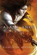 Fractured Souls by Alana Ankh