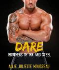 Dare (Brothers of Ink and Steel #1) by Allie Juliette Mousseau