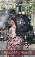 Love's Revenge (Means of Mercy #2) by Terri Rochenski