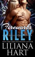 Fireworks: Riley by Liliana Hart