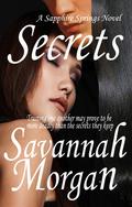 Secrets (Sapphire Springs #2) by Savannah Morgan