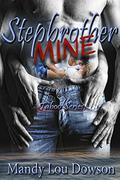 Stepbrother, Mine (Taboo #1) by Mandy Lou Dowson