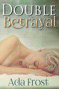 Double Betrayal by Ada Frost