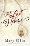 The Last Heiress by Mary Ellis