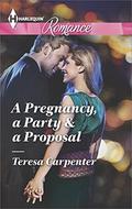 A Pregnancy, a Party & a Proposal  (Harlequin Romance Large Print) by Teresa Carpenter