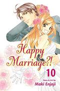 Happy Marriage?!, Vol. 10 (Happy Marriage?! #10) by Maki Enjoji
