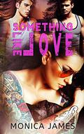 Something Like Love by Monica James