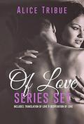 The of Love Series: 2 book series by Alice Montalvo-Tribue