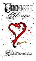 Unremembered Things: Book #1 in the Wood Nymph Chronicles by Rachel Tsoumbakos