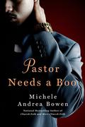 Pastor Needs a Boo by Michele Andrea Bowen