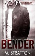 Bender by M. Stratton