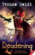 The Deadening (The Sisters of Spirits Trilogy #3) by Yvonne Heidt