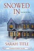 Snowed In (Southern Comfort #3) by Sarah Title