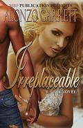 Irreplaceable:  ( BMWW) An Interracial Love Story- The Color is Love by AMB Branding Aija Butler