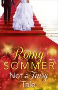Not a Fairy Tale by Romy Sommer