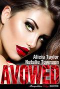 Avowed (The Manipulation Trilogy #3) by Alicia Taylor