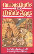 Curious Myths of the Middle Ages by Sabine Baring-Gould