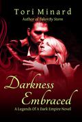 Darkness Embraced by Tori Minard