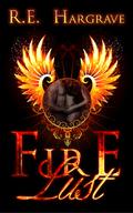 Fire Lust by R.E. Hargrave