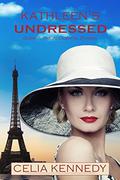 Kathleen's Undressed: The Accidental Enigma (The Accidental Series #2) by Kellie Dennis