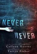 Never Never: Part Two by Colleen Hoover, Tarryn Fisher
