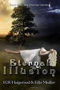 Eternal Illusion (Eternal #3) by K. S. Haigwood
