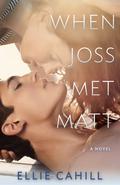 When Joss Met Matt by Liz Czukas
