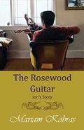 The Rosewood Guitar, Jon's Story (Stone Trilogy, Prequel #1) by Mariam Kobras