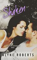 Shaken (Conflicted Encounters #3) by Alyne Roberts