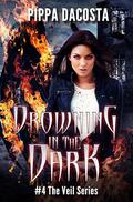 Drowning In The Dark by Pippa DaCosta