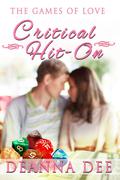 Critical Hit-On (The Games of Love, #1) by Deanna Dee