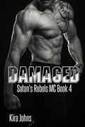 Damaged: Satan's Rebels MC Book 4 by Gaele Hince