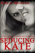 Seducing Kate by Emilia Mancini
