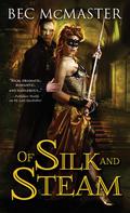 Of Silk and Steam by Bec McMaster