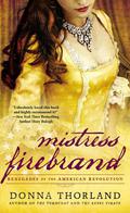 Mistress Firebrand (Renegades of the American Revolution #3) by Donna Thorland